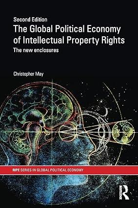the global political economy of intellectual property rights the new enclosures 2nd edition christopher may