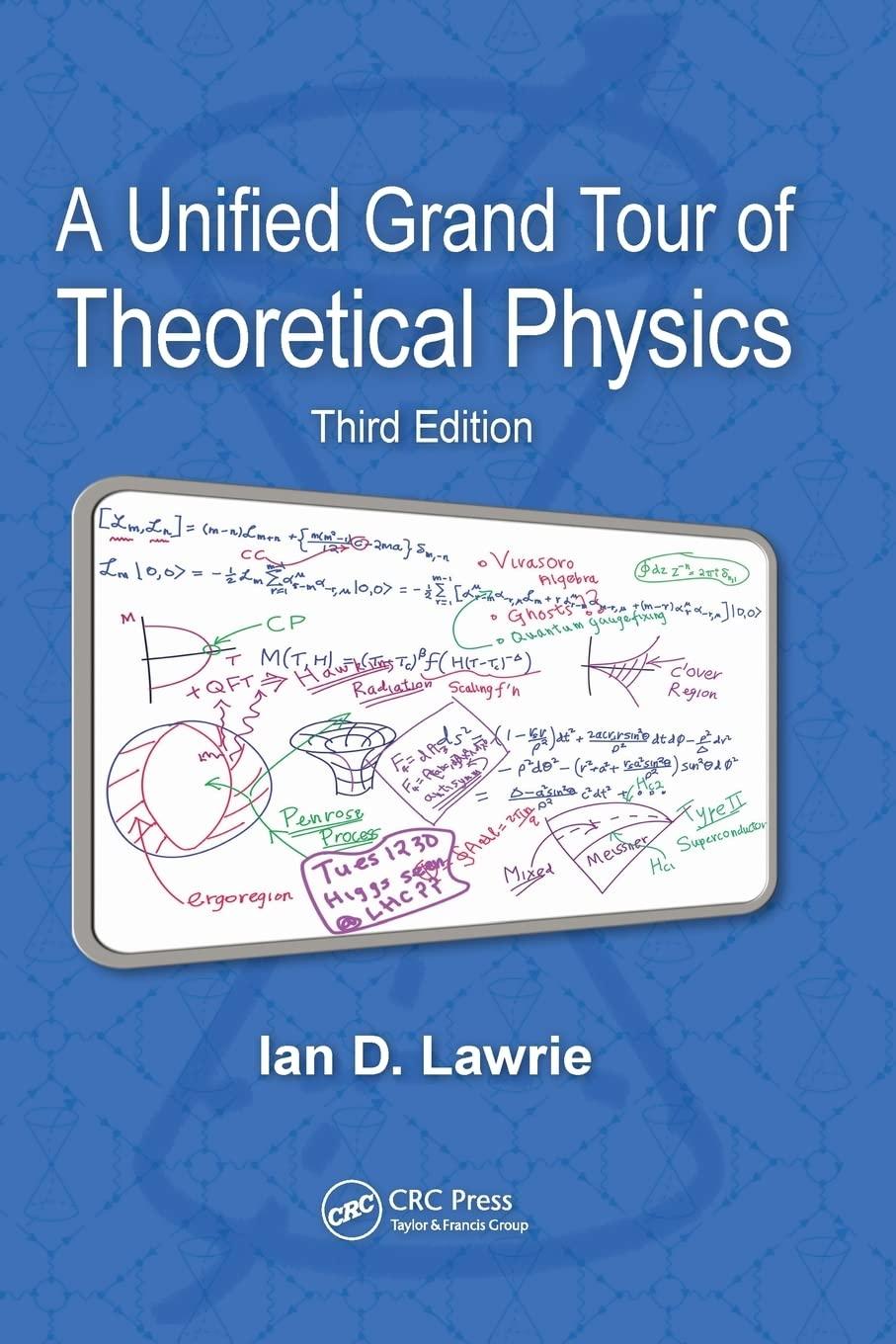 a unified grand tour of theoretical physics 3rd edition ian d. lawrie 1439884463, 978-1439884461