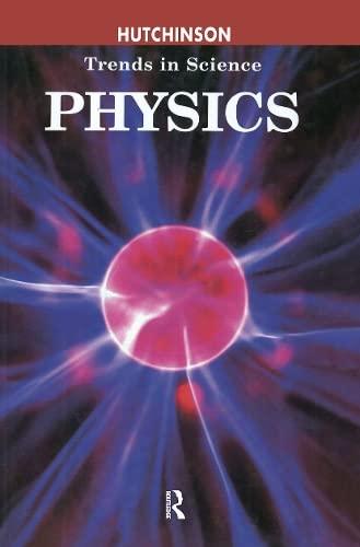 physics trends in science 1st edition chris cooper 157958358x, 978-1579583583