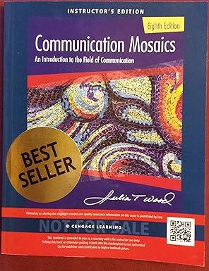 communication mosaics an introduction to the field of communication 8th edition julia t. wood 1305403584,