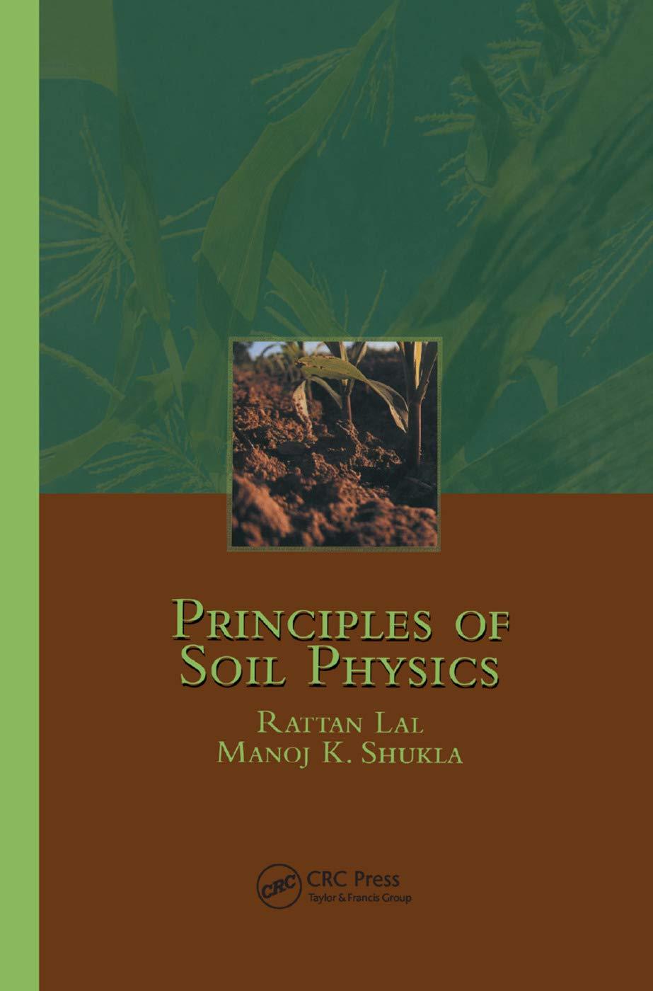 principles of soil physics 1st edition rattan lal, manoj k. shukla 0367394219, 978-0367394219