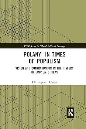 polanyi in times of populism  vision and contradiction in the history of economic ideas 1st edition