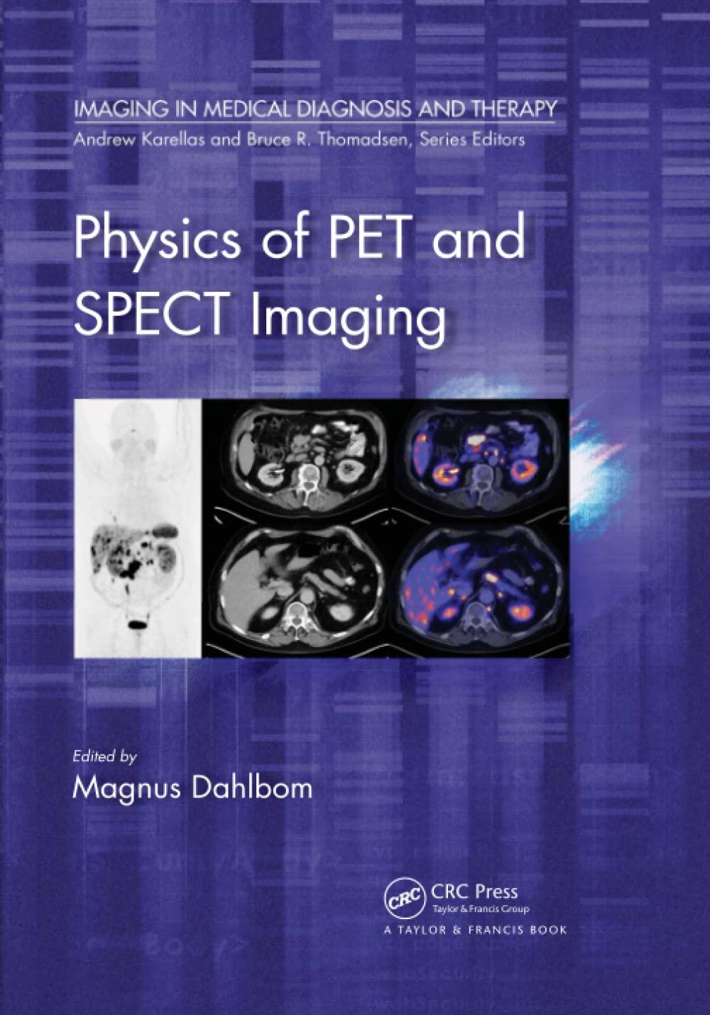 physics of pet and spect imaging 1st edition magnus dahlbom 0367782367, 978-0367782368