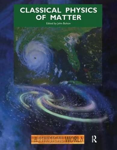 classical physics of matter 1st edition j bolton 075030717x, 978-0750307178