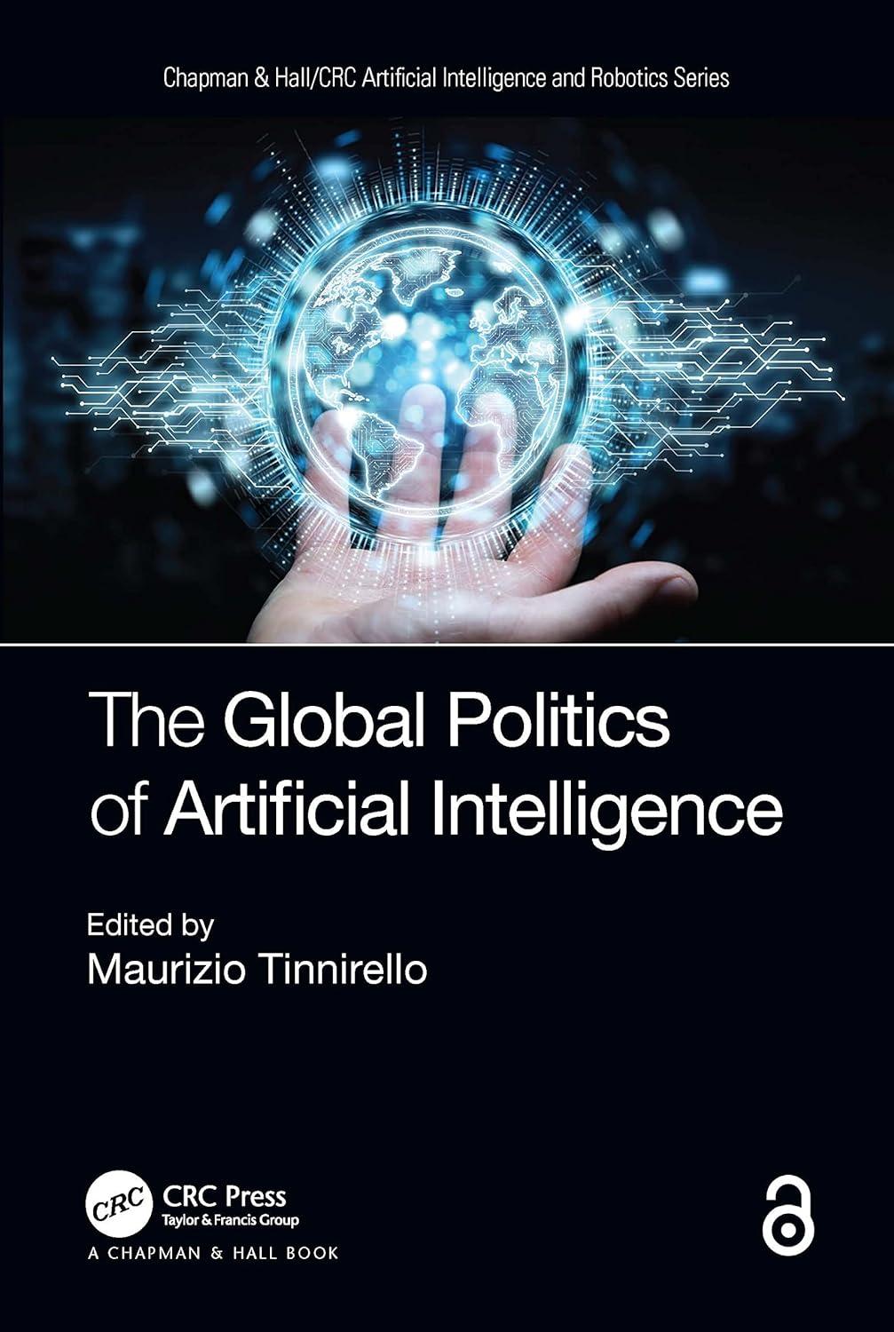 the global politics of artificial intelligence 1st edition maurizio tinnirello 1138314579, 978-1138314573