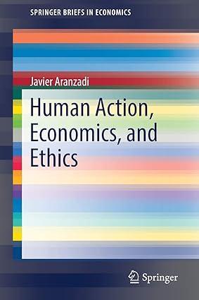 human action economics and ethics 1st edition javier aranzadi 3319739115, 978-3319739113