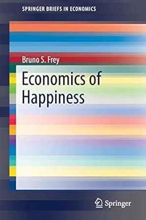 economics of happiness 1st edition bruno s. frey 3319758063, 978-3319758060