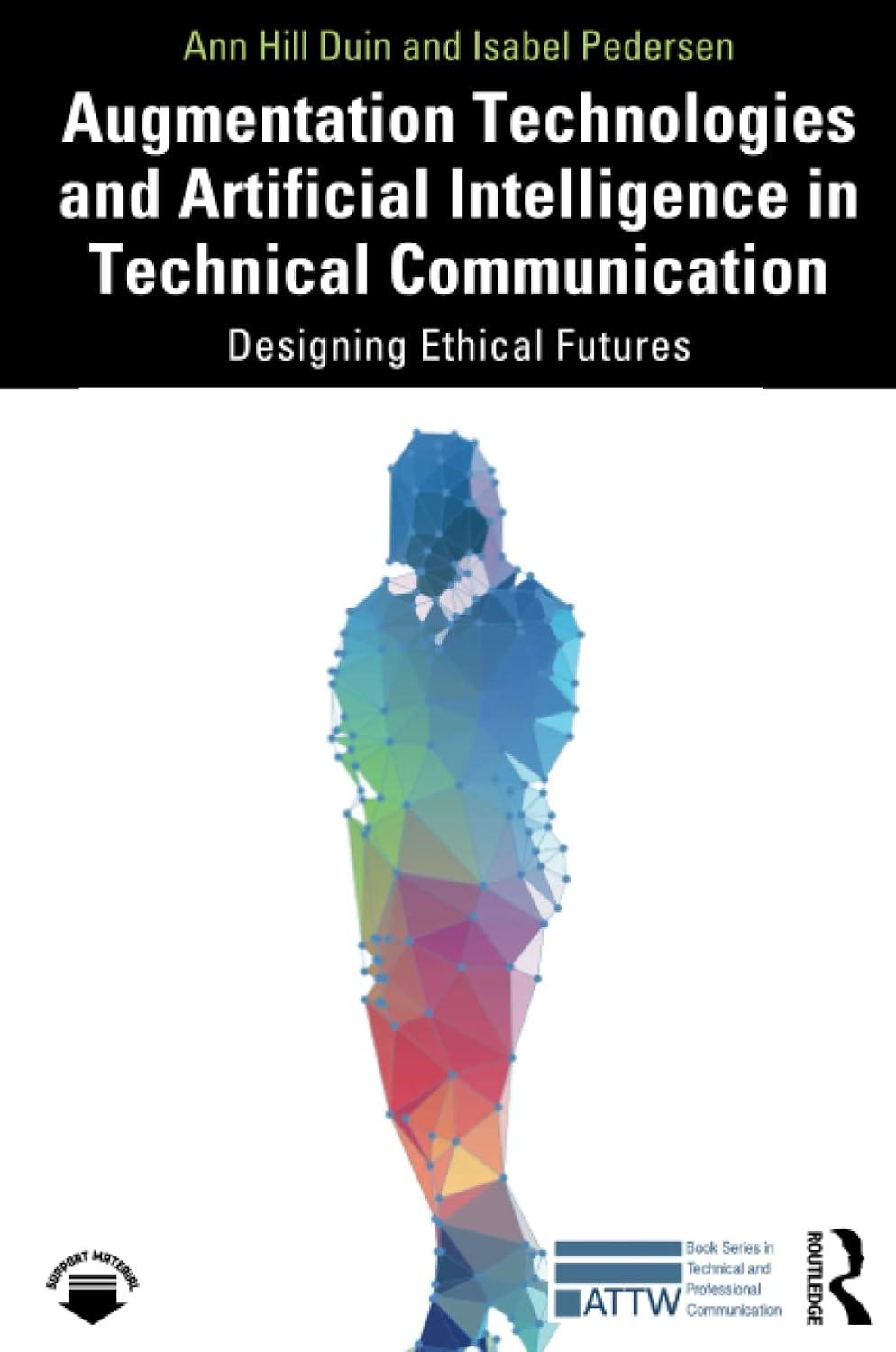 augmentation technologies and artificial intelligence in technical communication designing ethical futures