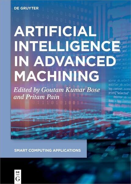 artificial intelligence in advanced machining 1st edition goutam kumar bose , pritam pain 3110737485,