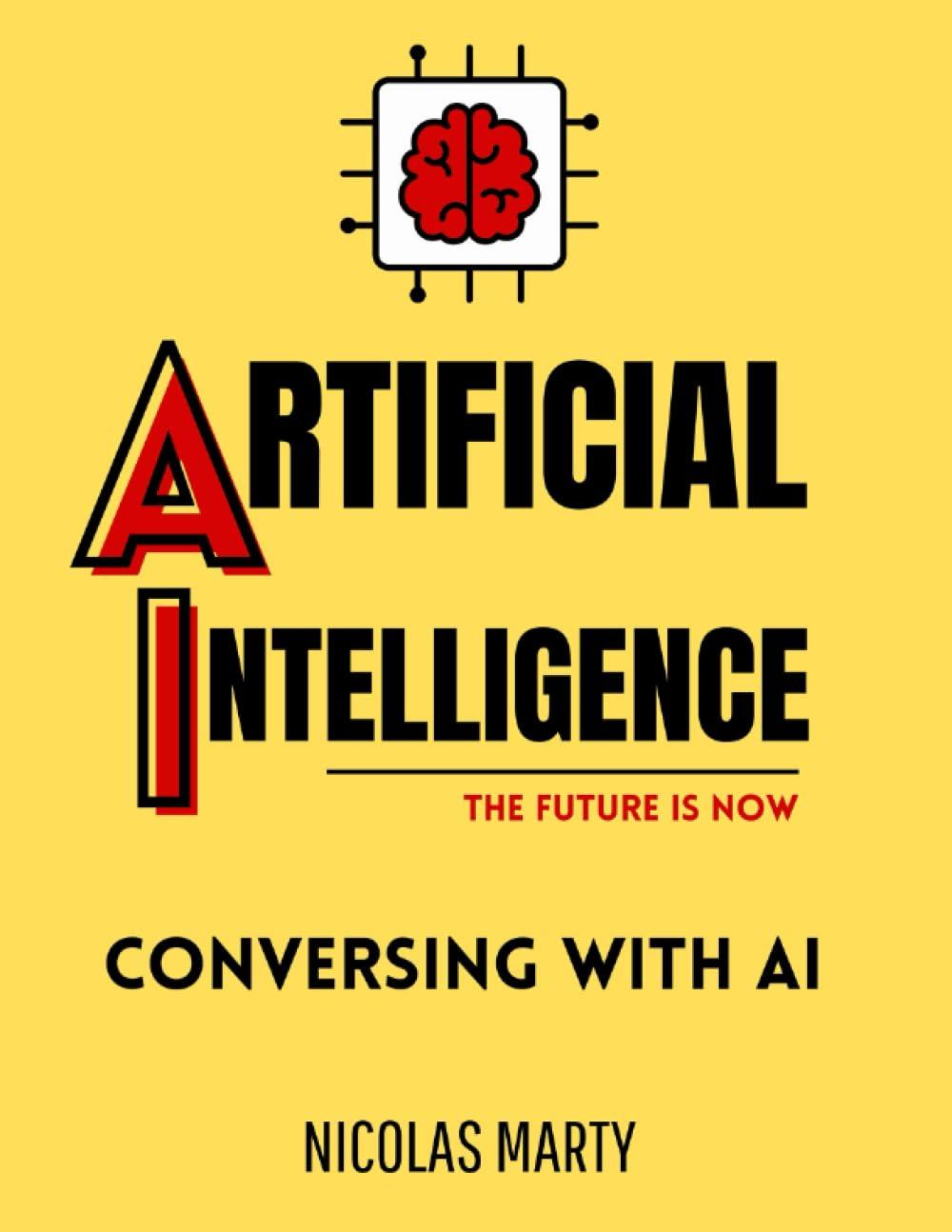 artificial intelligence  the future is now  conversing with ai 1st edition nicolas marty b0cfdb2ktt,