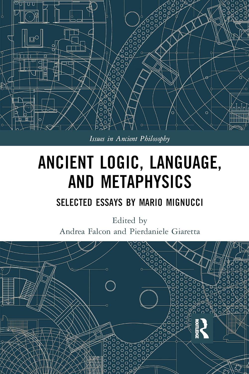 ancient logic language and metaphysics selected essays by mario mignucci 1st edition andrea falcon ,