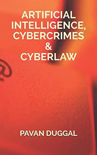artificial intelligence cybercrimes and cyberlaw 1st edition pavan duggal 1729483127, 978-1729483121