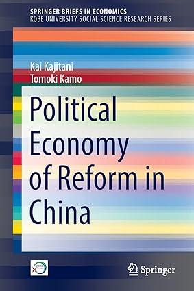 political economy of reform in china 1st edition kai kajitani , tomoki kamo 9811902011, 978-9811902017