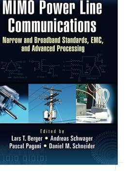 mimo power line communications narrow and broadband standards emc and advanced processing 1st edition andreas