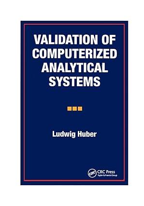 validation of computerized analytical systems 1st edition ludwig huber 036740172x, 978-0367401726
