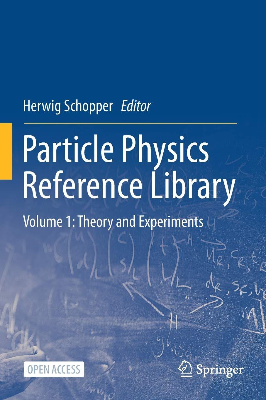 particle physics reference library volume 1 theory and experiments 1st edition herwig schopper 3030382095,