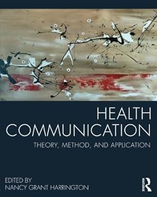 health communication theory method and application 1st edition nancy grant harrington 0415824540,