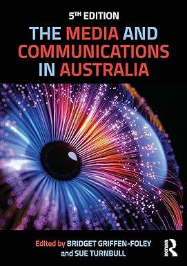 the media and communications in australia 5th edition bridget griffen-foley, sue turnbull 1032249048,