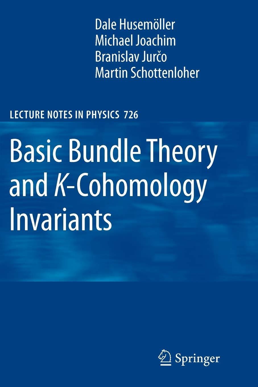basic bundle theory and k cohomology invariants 1st edition dale husemöller, michael joachim, branislav
