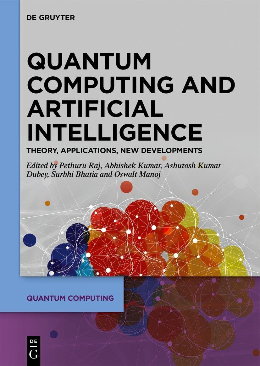 quantum computing and artificial intelligence 1st edition pethuru raj , abhishek kumar , ashutosh kumar dubey