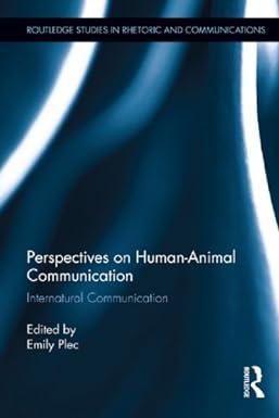 perspectives on human animal communication internatural communication 1st edition emily plec 1138921874,