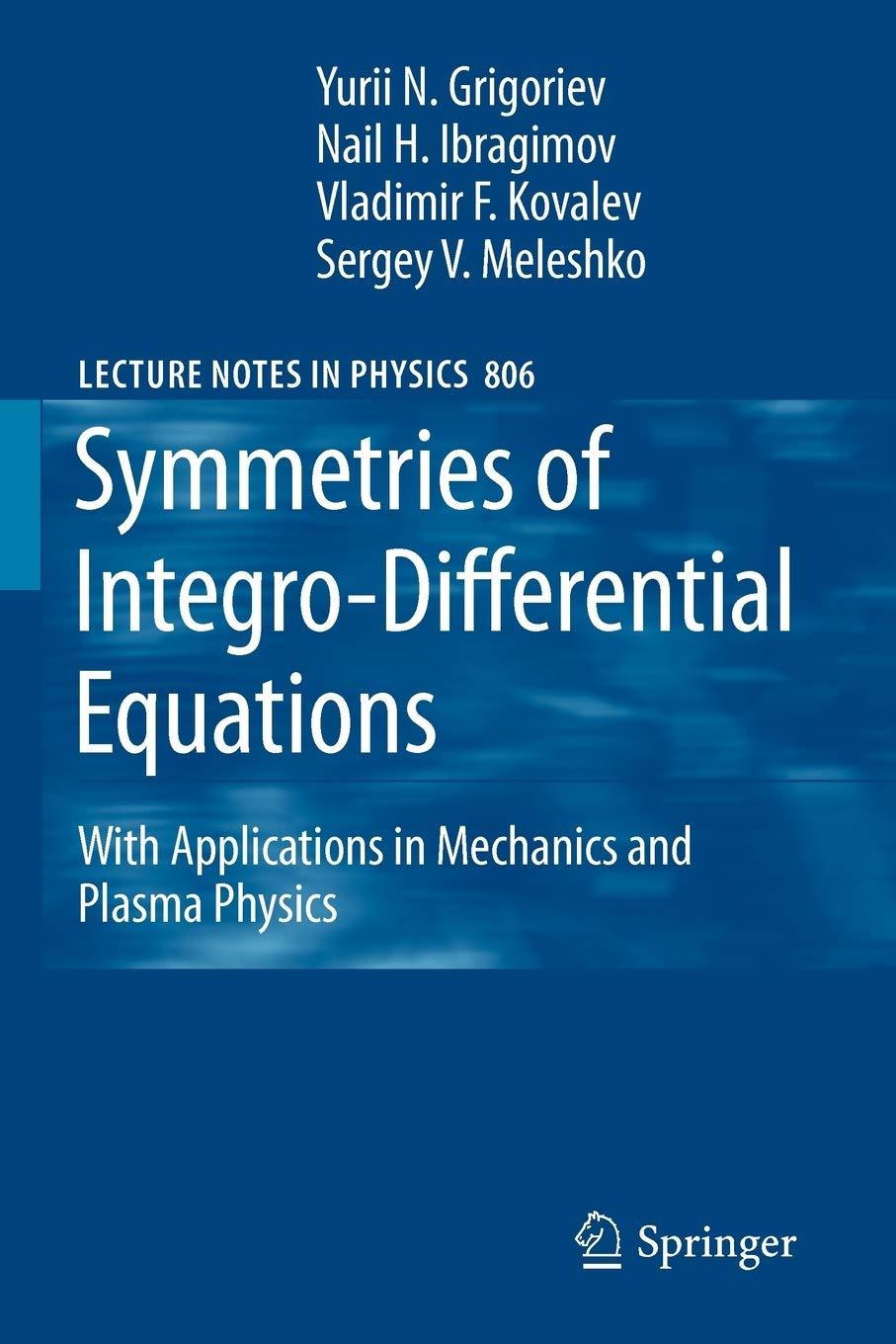 symmetries of integro differential equations with applications in mechanics and plasma physics 1st edition