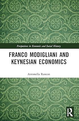 franco modigliani and keynesian economics 1st edition antonella rancan 0367497018, 978-0367497019