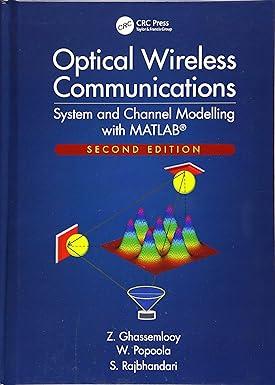 optical wireless communications system and channel modelling with matlab 2nd edition z. ghassemlooy, w.
