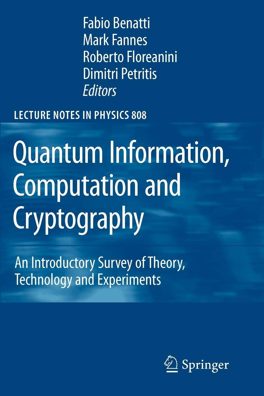 quantum information computation and cryptography an introductory survey of theory technology and experiments