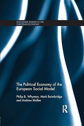 the political economy of the european social model 1st edition philip whyman, mark baimbridge, andrew mullen