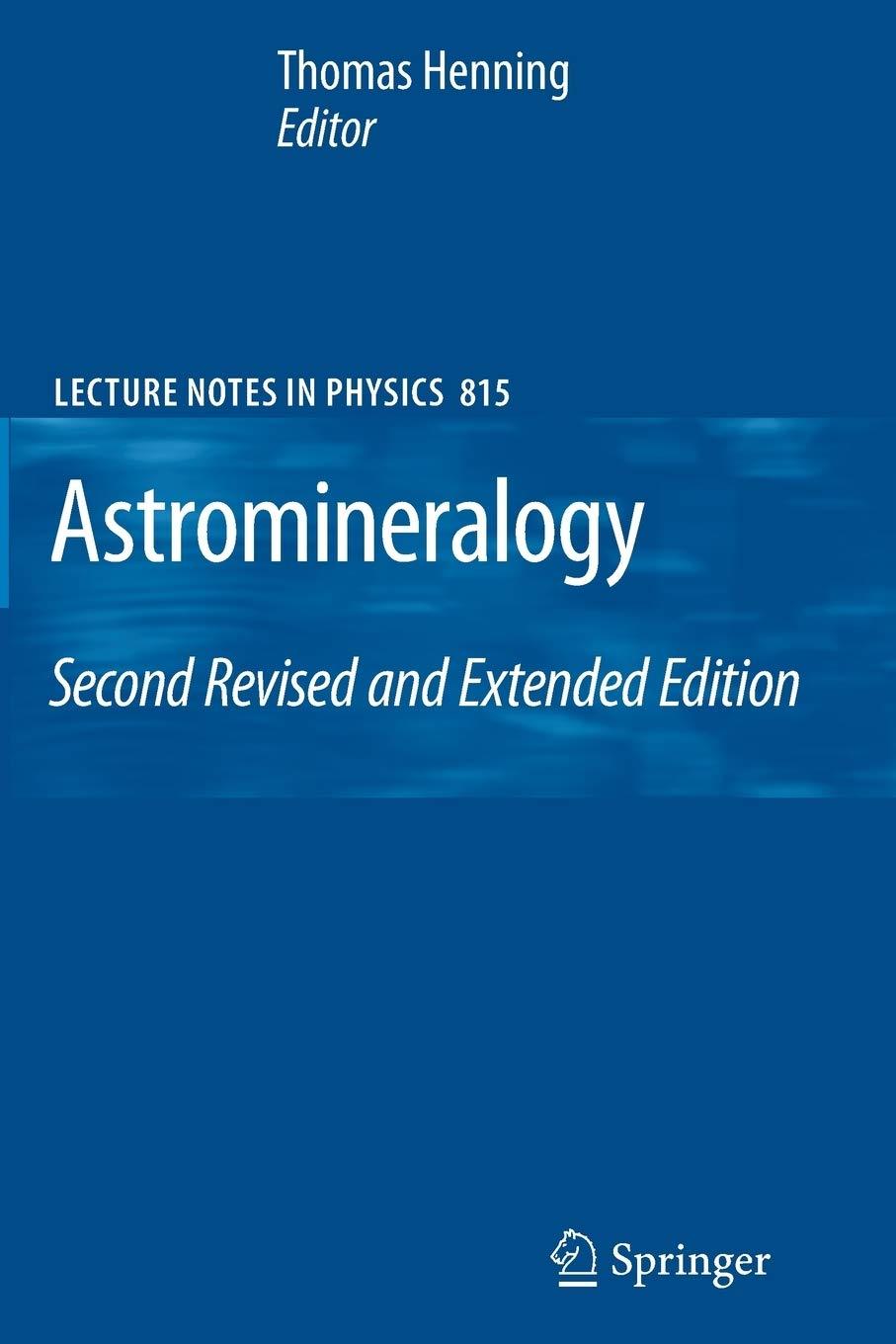 astromineralogy 2nd revised and extended edition thomas henning 3642132588, 978-3642132582