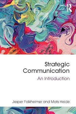 strategic communication an introduction 1st edition jesper falkheimer, mats heide 1138657034, 978-1138657038