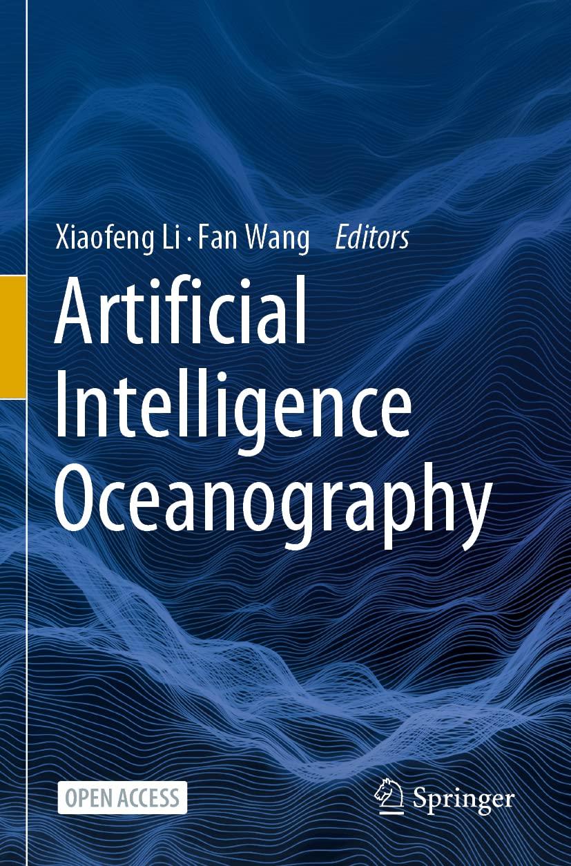 artificial intelligence oceanography 1st edition xiaofeng li , fan wang 9811963770, 978-9811963773