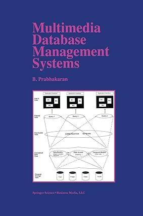 multimedia database management systems 1st edition b. prabhakaran 1461378605, 978-1461378600
