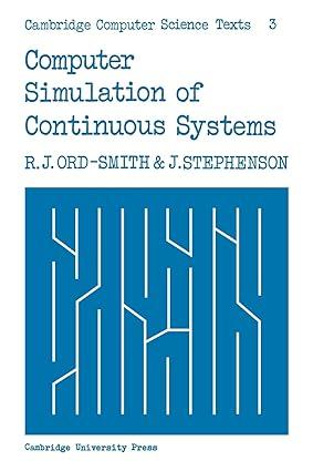computer simulation of continuous systems cambridge computer science texts series number 3 1st edition r. j.