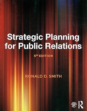 strategic planning for public relations 5th edition ronald d. smith 1138282065, 978-1138282063