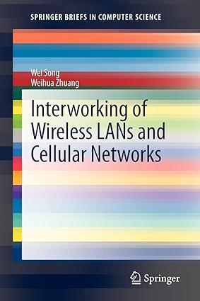 interworking of wireless lans and cellular networks 1st edition wei song, weihua zhuang 9781461443780,
