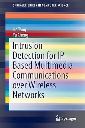 intrusion detection for ip based multimedia communications over wireless networks 1st edition jin tang, yu