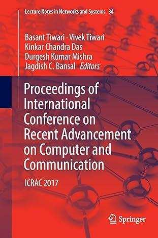 proceedings of international conference on recent advancement on computer and communication icrac 2017