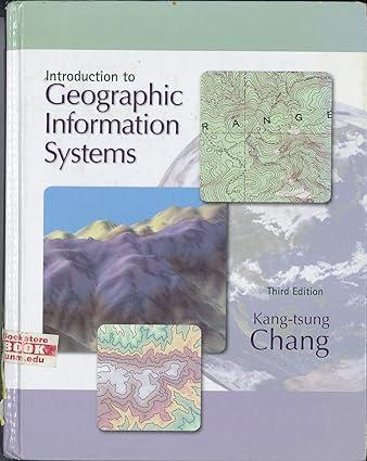 introduction to geographic information systems 3rd edition kang-tsung chang 0072826827, 978-0072826821