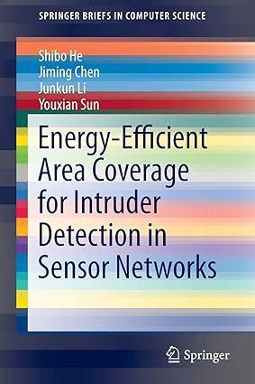 energy efficient area coverage for intruder detection in sensor networks 1st edition shibo he, jiming chen,
