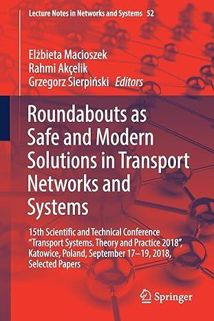 roundabouts as safe and modern solutions in transport networks and systems 15th scientific and technical