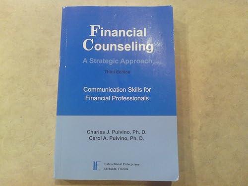 financial counseling a strategic approach communication skills for financial professionals 3rd edition