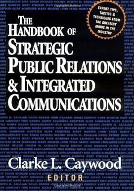 the handbook of strategic public relations and integrated communications 1st edition clarke l. caywood
