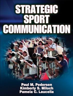 strategic sport communication 1st edition paul m. pedersen, kimberly s. miloch 0736065245, 978-0736065245