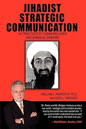 jihadist strategic communication as practiced by usama bin laden and ayman al zawahiri 1st edition william