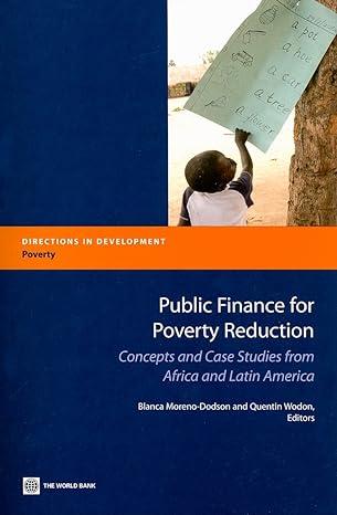 public finance for poverty reduction concepts and case studies from africa and latin america 1st edition