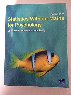 statistics without maths for psychology using spss for windows 4th edition christine p. dancey, john reidy