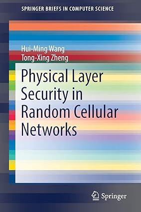 physical layer security in random cellular networks 1st edition hui-ming wang, tong-xing zheng 9811015740,