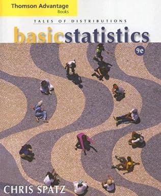 basic statistics tales of distributions 9th edition chris spatz 0495502189, 978-0495502180